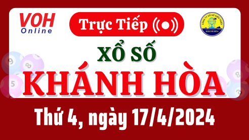 XSKH 17/4 - Kết quả xổ số Khánh Hòa hôm nay thứ 4 ngày 17/4/2024