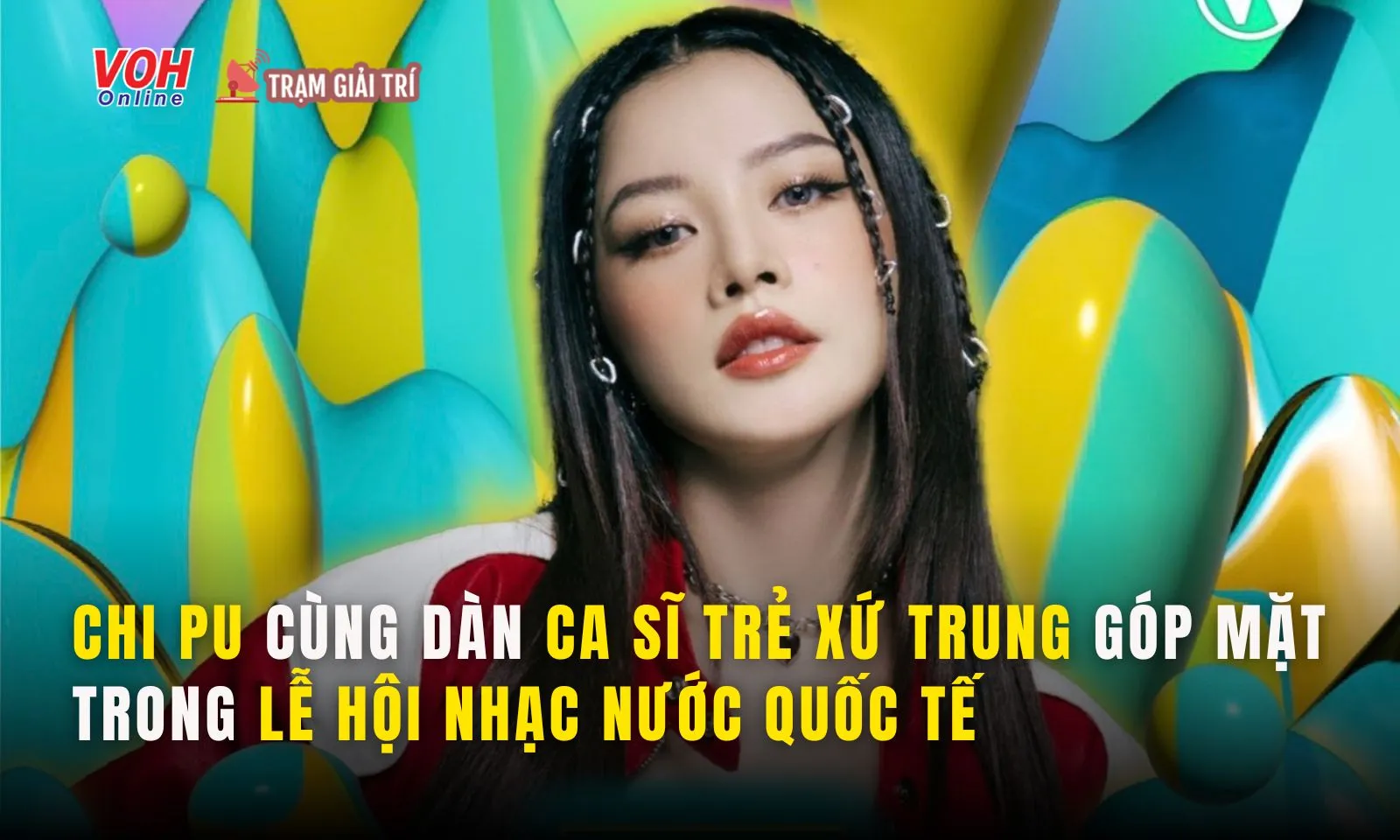 Chi Pu cùng dàn ca sĩ hot xứ Trung tham gia lễ hội nhạc nước quốc tế Waterbomb