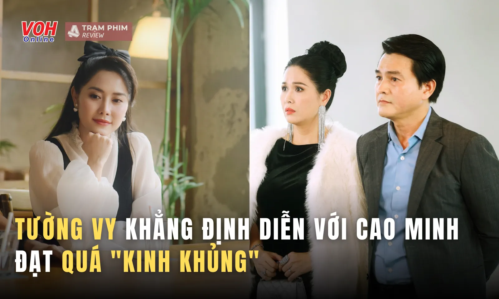 Tường Vy khẳng định diễn với Cao Minh Đạt trong quá khinh khủng 