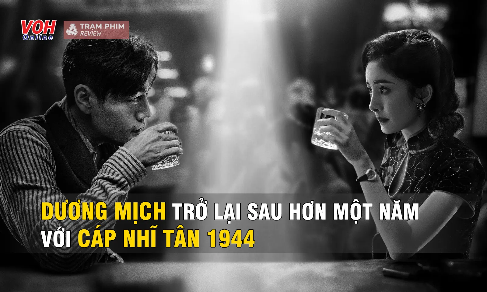 Dương Mịch trở lại sau hơn một năm với Cáp Nhĩ Tân 1944