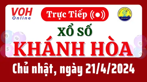 XSKH 21/4 - Kết quả xổ số Khánh Hòa hôm nay chủ nhật ngày 21/4/2024