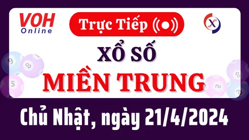 XSMT 21/4, Trực tiếp xổ số miền Trung chủ nhật ngày 21/4/2024