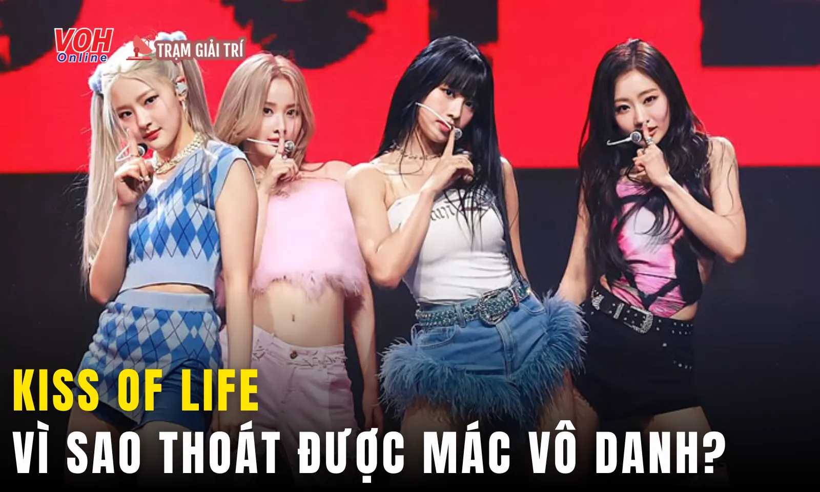 Điều gì giúp Kiss Of Life từ nhóm vô danh dần được quan tâm, cạnh tranh với cả BabyMonster và ILLIT?