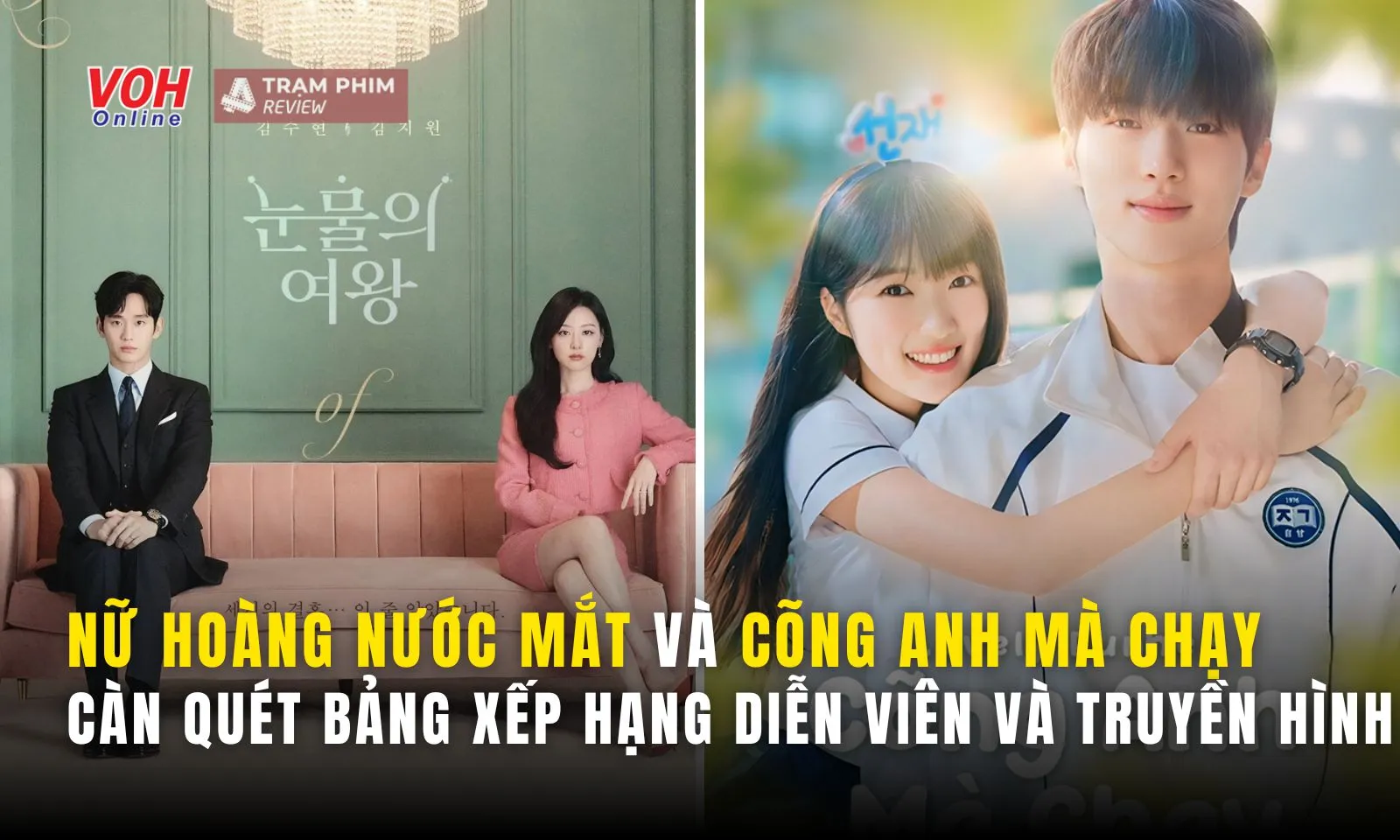 Nữ Hoàng Nước Mắt, Cõng Anh Mà Chạy càn quét bảng xếp hạng diễn viên và phim truyền hình 