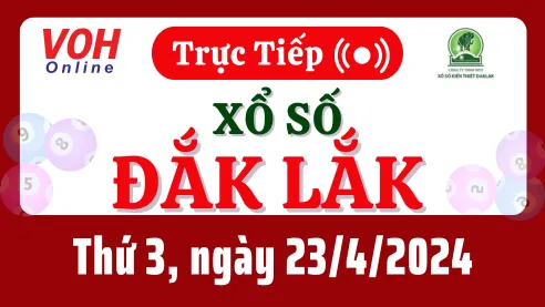 XSDLK 23/4 - Kết quả xổ số Đắk Lắk hôm nay thứ 3 ngày 23/4/2024