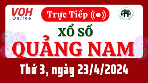XSQNA 23/4 - Kết quả xổ số Quảng Nam hôm nay thứ 3 ngày 23/4/2024