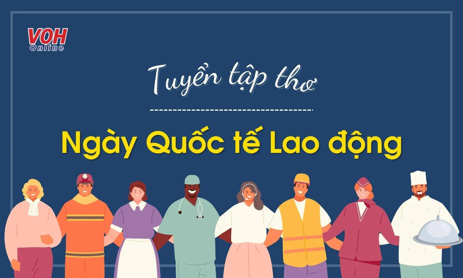 Tuyển tập 20+ bài thơ về Ngày Quốc tế Lao động 1/5 hay nhất