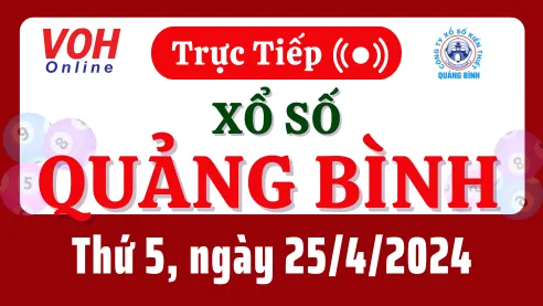 XSQB 25/4 - Kết quả xổ số Quảng Bình hôm nay thứ 5 ngày 25/4/2024