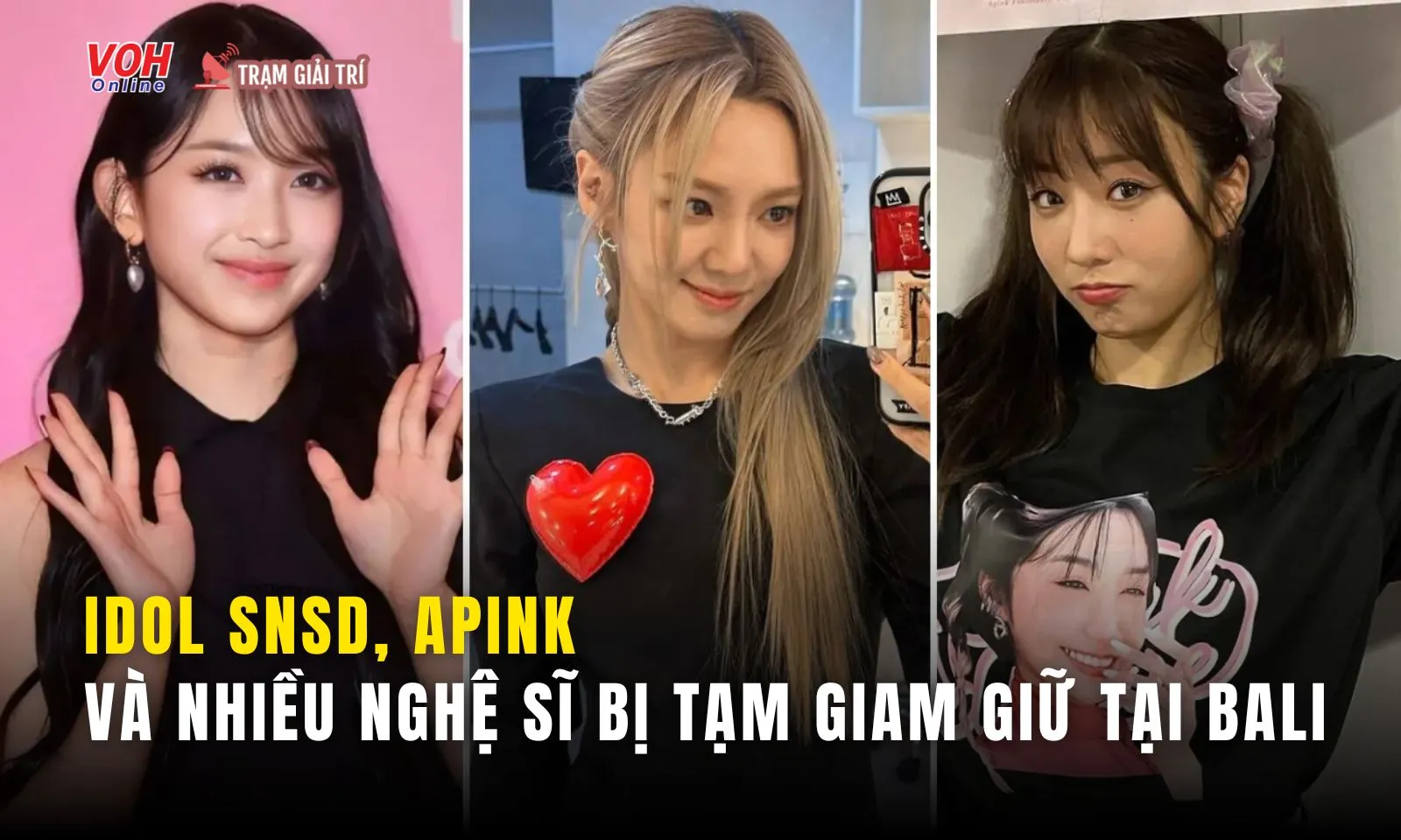 Idol SNSD, Apink và nhiều nghệ sĩ bị bắt tạm giam giữ tại Bali