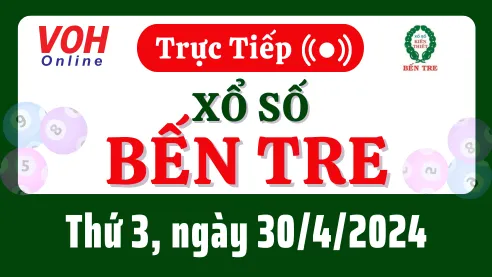 XSBT 30/4 - Kết quả xổ số Bến Tre hôm nay thứ 3 ngày 30/4/2024