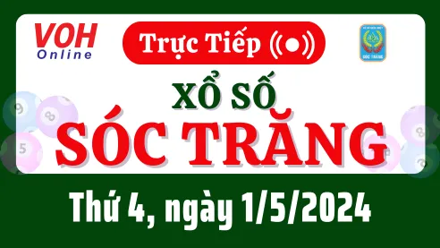 XSST 1/5 - Kết quả xổ số Sóc Trăng hôm nay thứ 4 ngày 1/5/2024