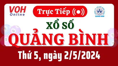 XSQB 2/5 - Kết quả xổ số Quảng Bình hôm nay thứ 5 ngày 2/5/2024