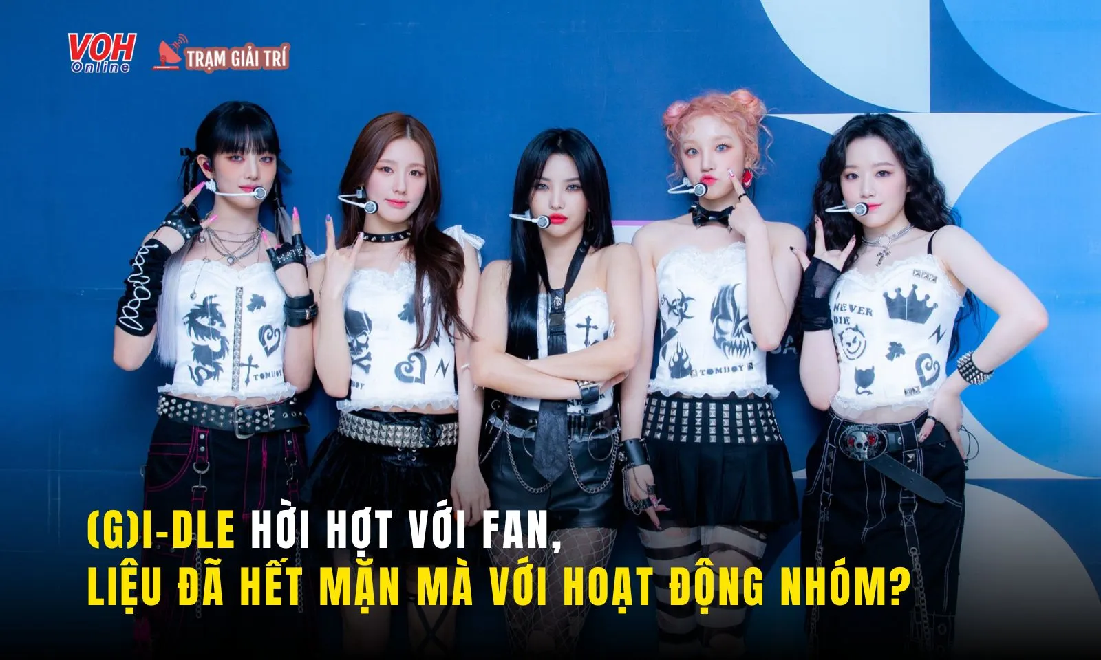 (G)I-DLE ngó lơ fan, liệu đã hết mặn mà với hoạt động nhóm?