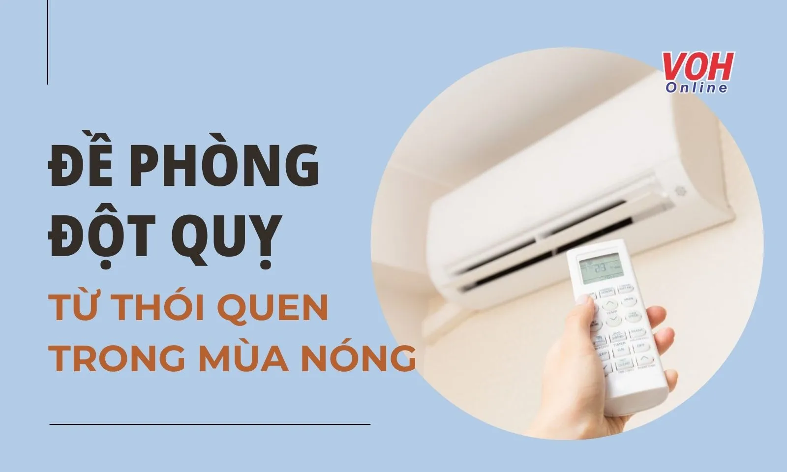 Nắng nóng, dùng quạt, điều hòa và tắm thế nào để phòng đột quỵ?