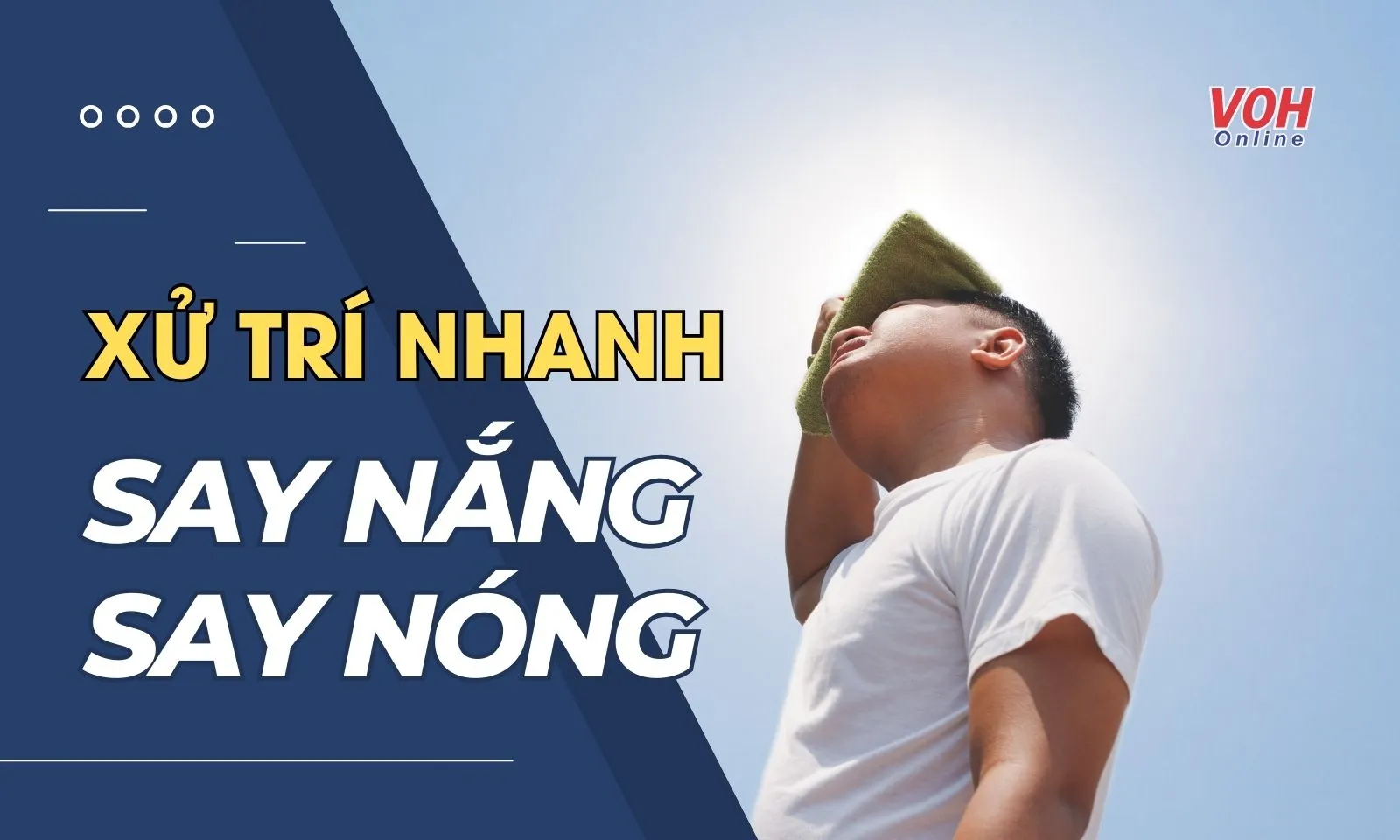 Làm thế nào khi bản thân và người khác bị say nắng, say nóng?