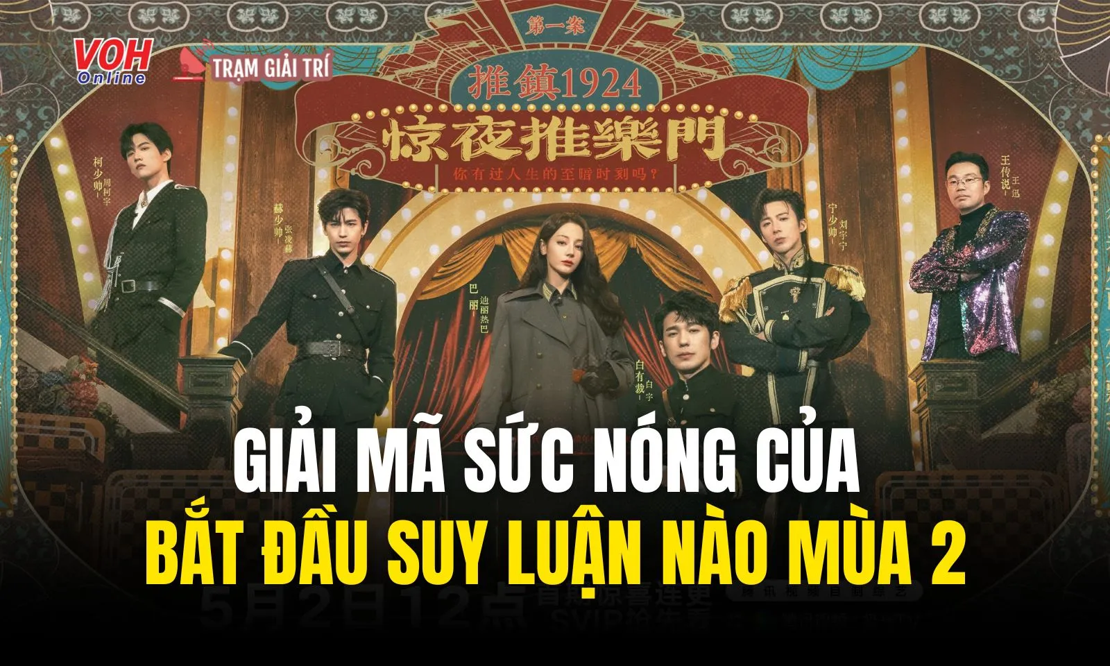 Những lý do giúp show Bắt Đầu Suy Luận Nào mùa 2 chinh phục khán giả