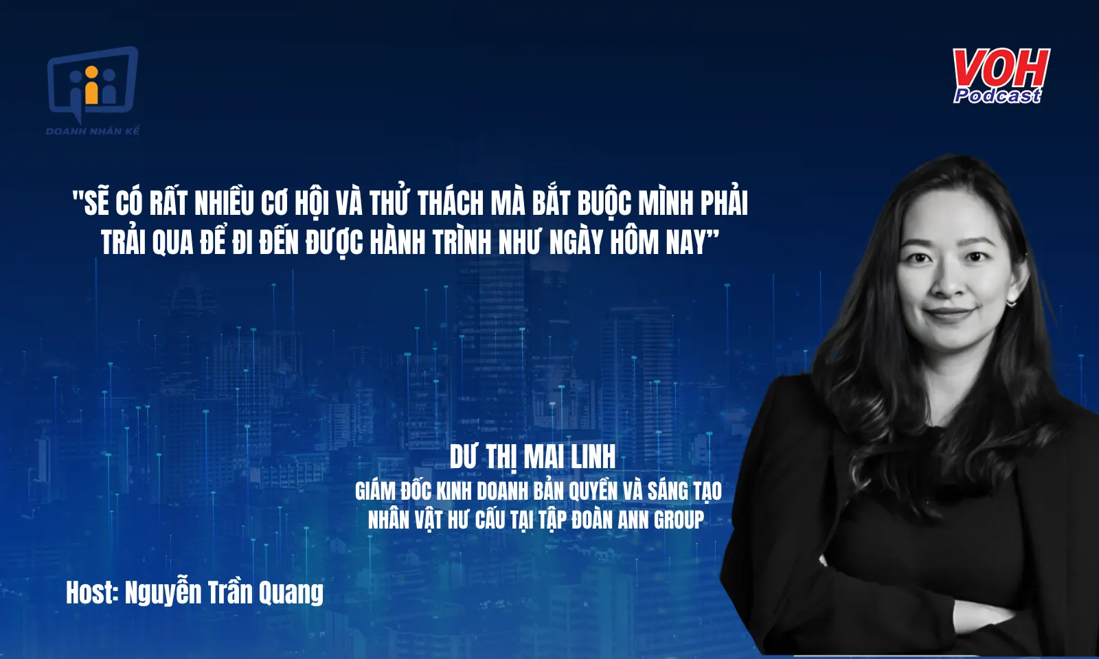 CCO Dư Thị Mai Linh: Sáng tạo nhân vật hư cấu, đột phá undefined tiềm năng kinh doanh | DNK #149