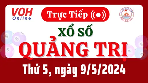 XSQT 9/5 - Kết quả xổ số Quảng Trị hôm nay thứ 5 ngày 9/5/2024