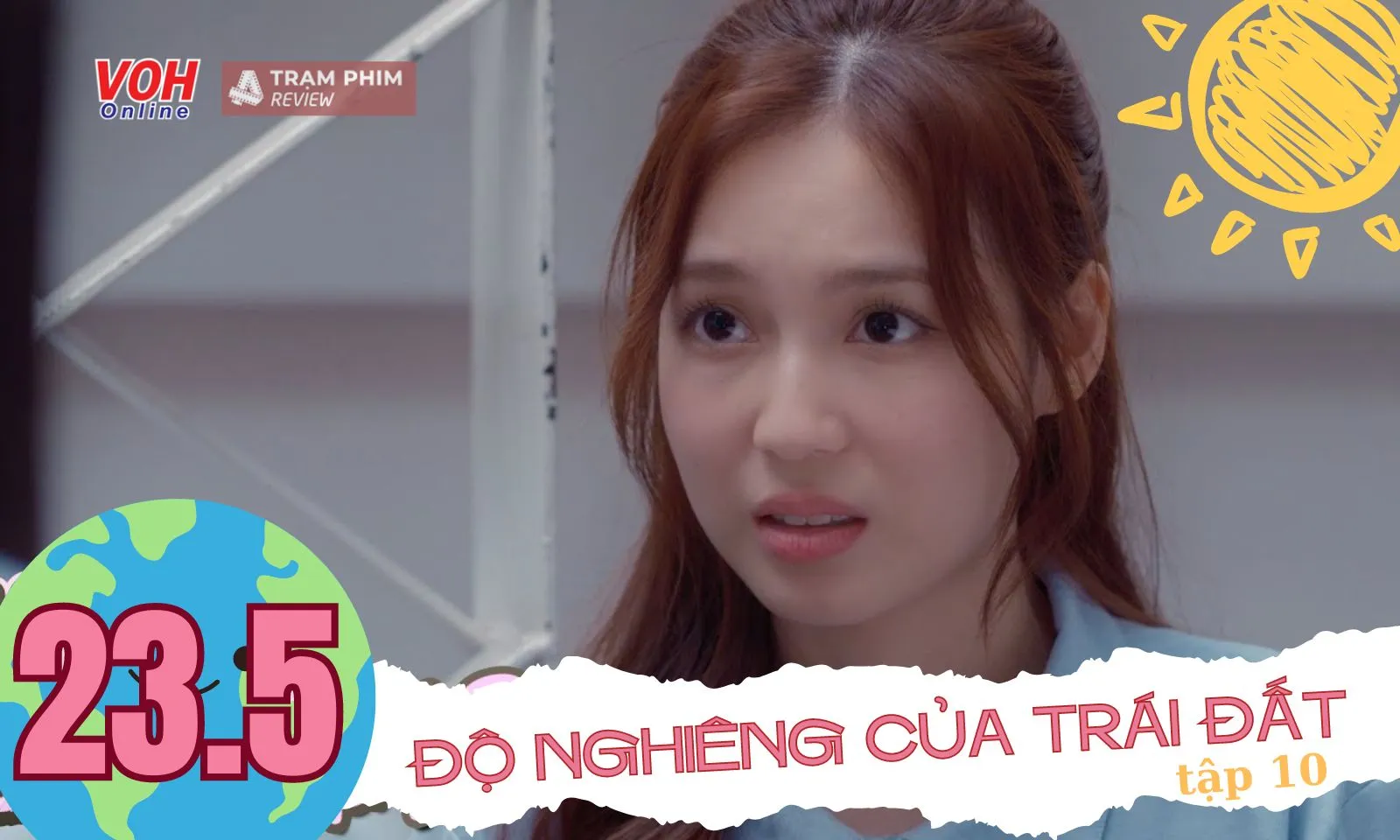 23.5 Độ Nghiêng Của Trái Đất tập 10: Sun đi du học, hé lộ quá khứ của Aylin