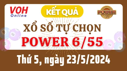 Vietlott POWER 655 23/5 - Kết quả xổ số Vietlott hôm nay thứ 5 23/5/2024