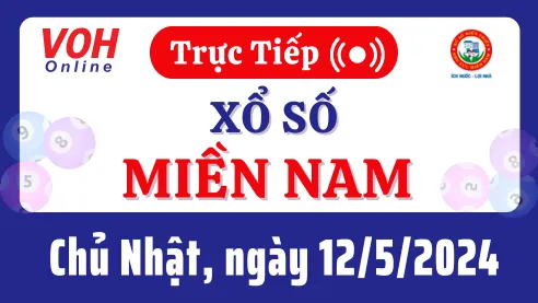 XSMN 12/5, Trực tiếp xổ số miền Nam chủ nhật ngày 12/5/2024