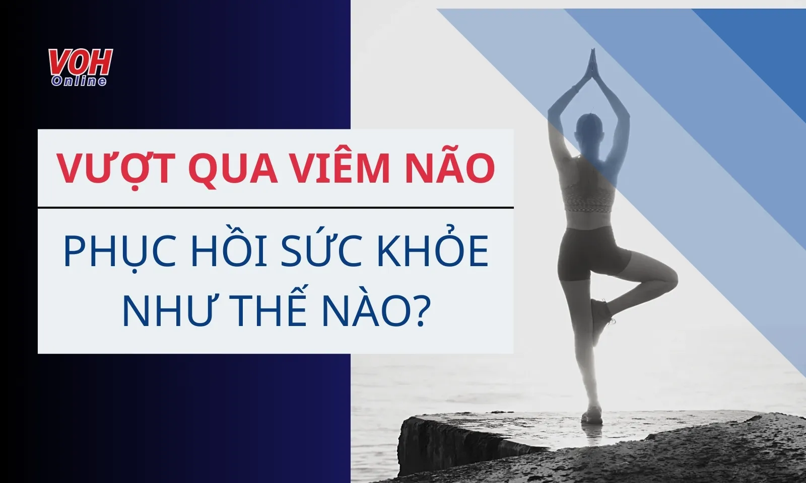 Hướng dẫn phục hồi sức khỏe sau khi mắc bệnh viêm não