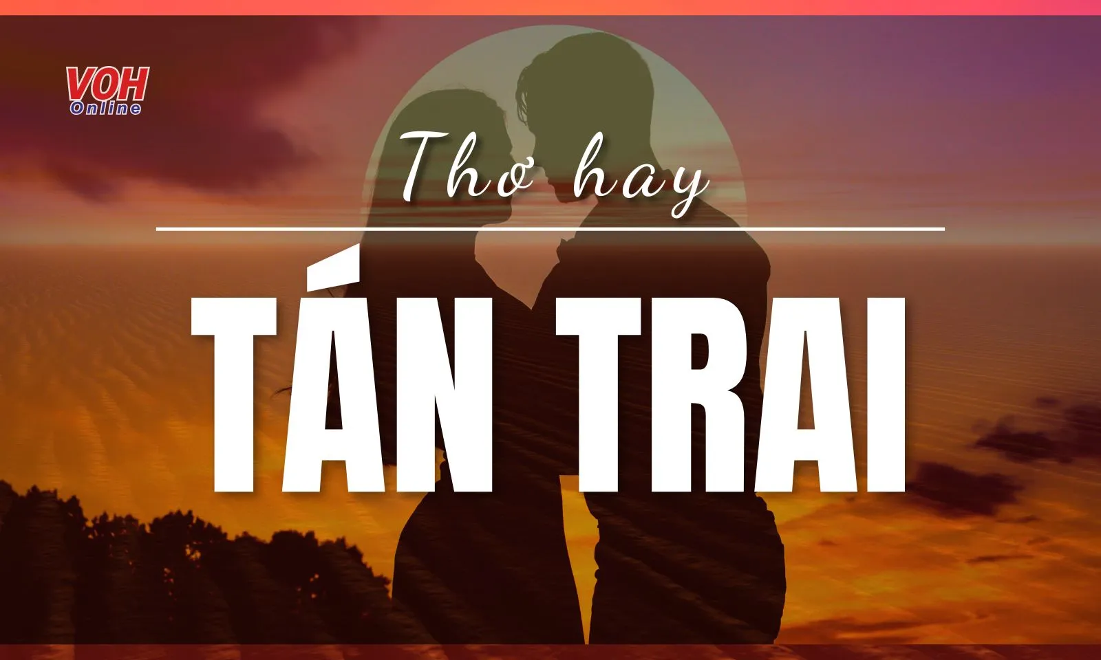 Tổng hợp thơ tán trai bá đạo, hài hước, “đốn gục” tim chàng