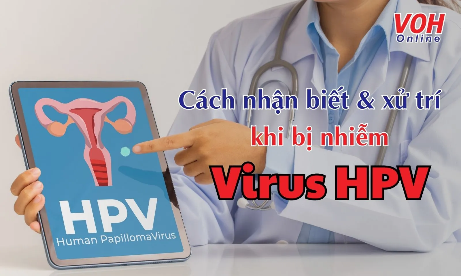 Làm thế nào để nhận biết bản thân bị nhiễm virus HPV?