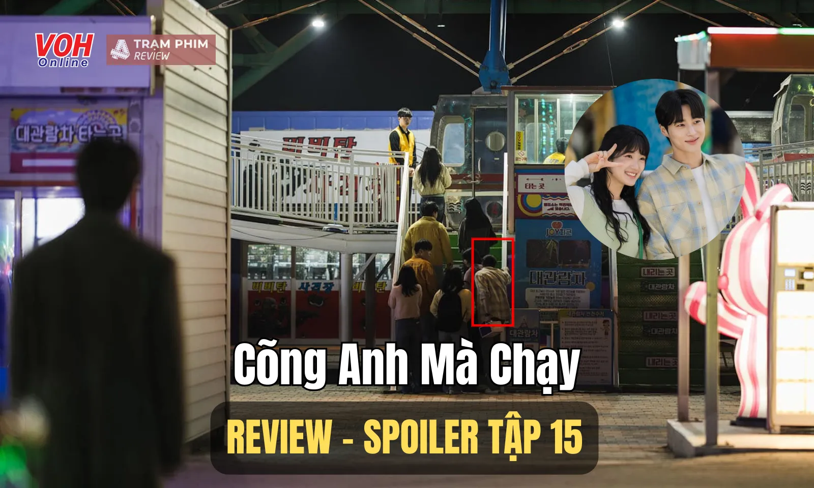 Cõng Anh Mà Chạy tập 15: Seon Jae nhớ lại tất cả, Byeon Woo Seok hé lộ cái kết SE?