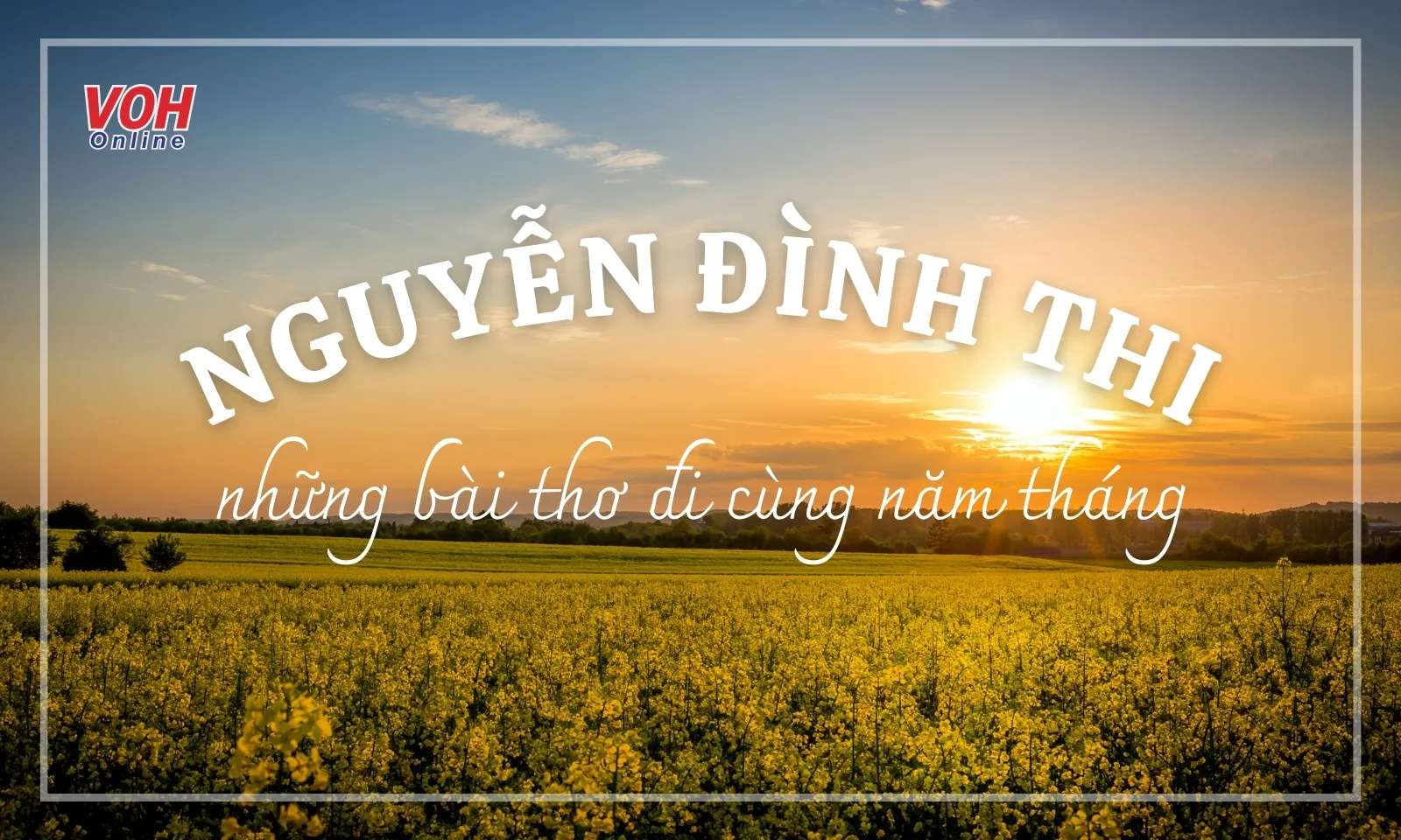 Tuyển tập thơ Nguyễn Đình Thi sống mãi với thời gian