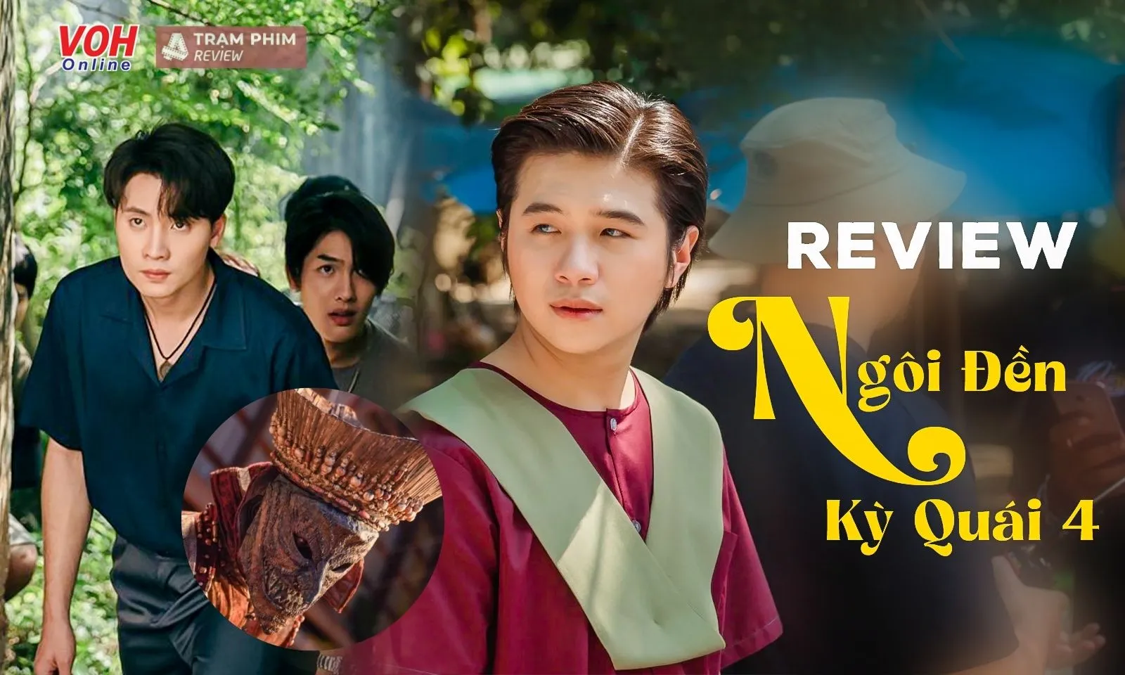 Review Ngôi Đền Kỳ Quái 4: Không còn tham - sân - si, chỉ có nghiệp duyên âm