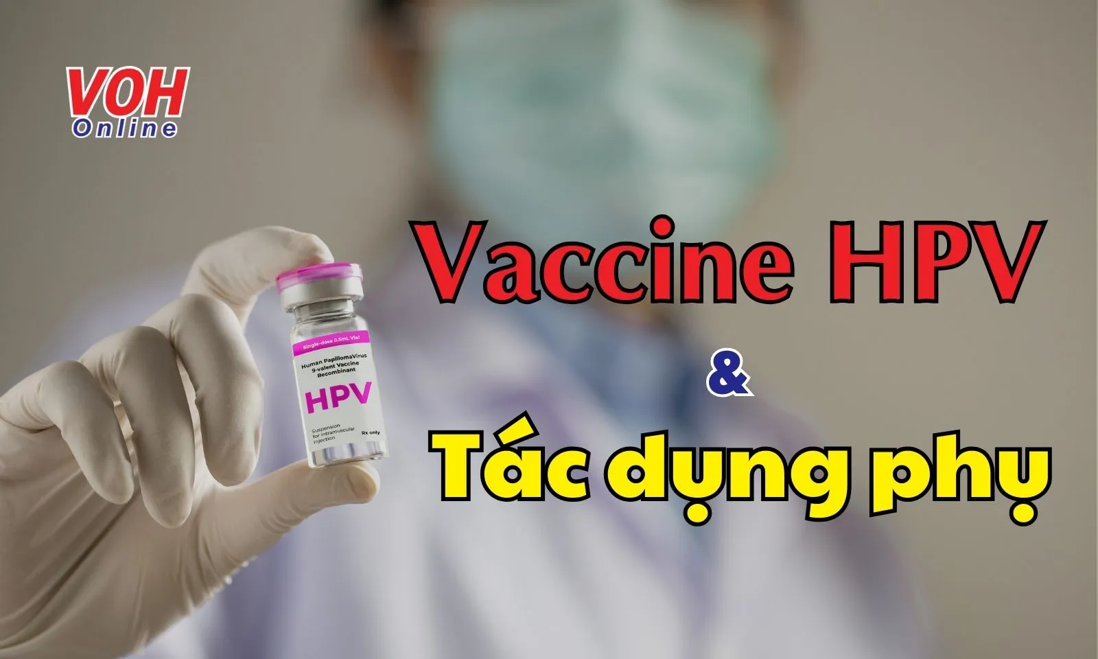 Tiêm vaccine HPV có gây ra tác dụng phụ không?