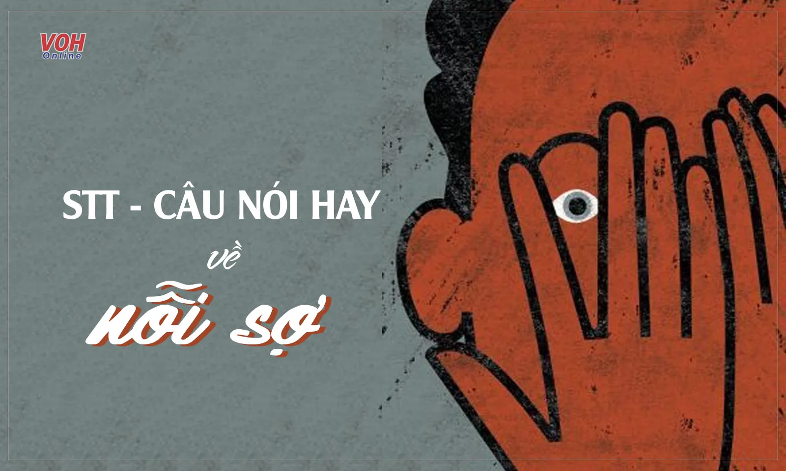 96 stt, câu nói hay về nỗi sợ
