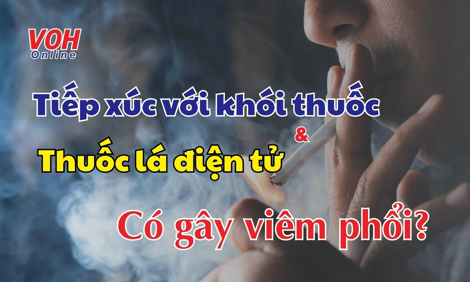 Quan điểm hút thuốc lá điện tử là an toàn và không gây viêm phổi đúng hay sai?