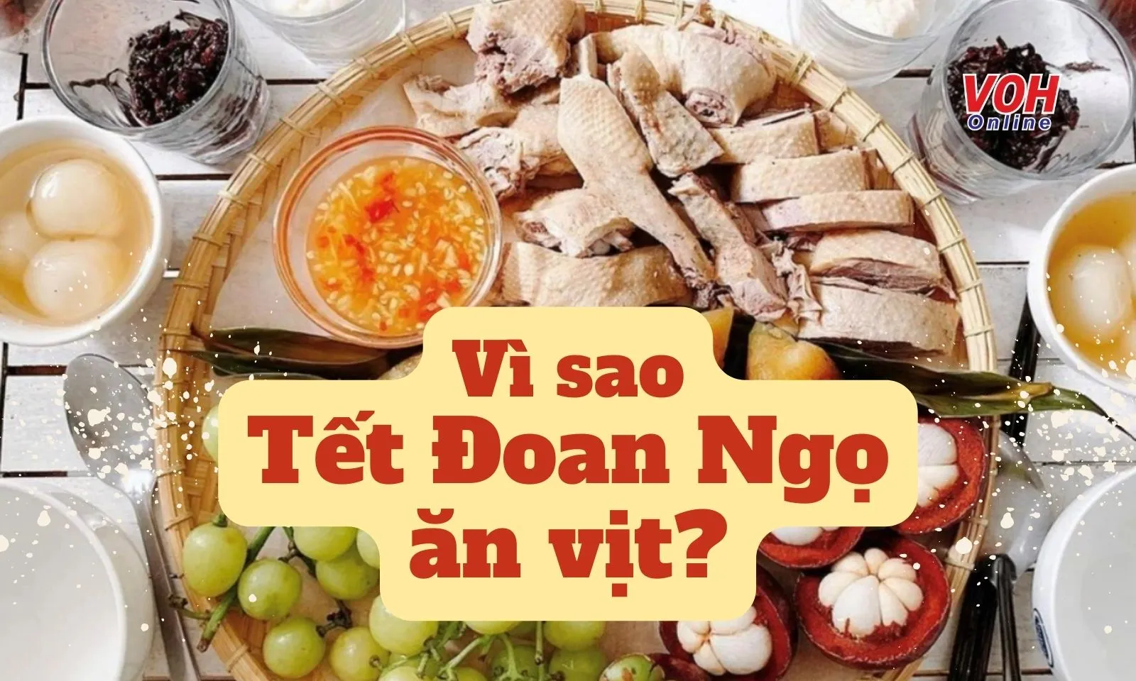 Tại sao Tết Đoan Ngọ 5/5 lại ăn vịt?