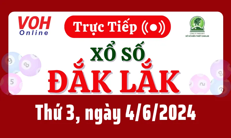 XSDLK 4/6 - Kết quả xổ số Đắk Lắk hôm nay thứ 3 ngày 4/6/2024