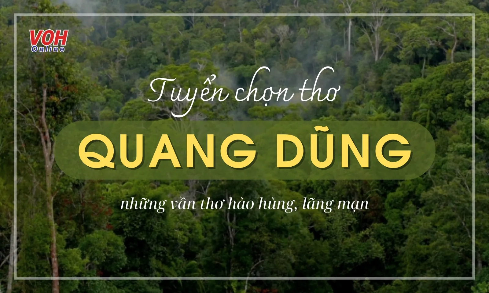 Tuyển tập thơ Quang Dũng còn mãi với thời gian