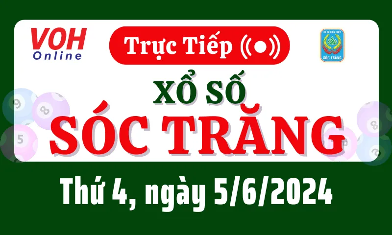 XSST 5/6 - Kết quả xổ số Sóc Trăng hôm nay thứ 4 ngày 5/6/2024