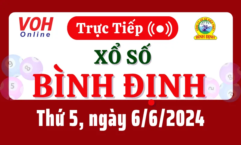 XSBDI 6/6 - Kết quả xổ số Bình Định hôm nay thứ 5 ngày 6/6/2024