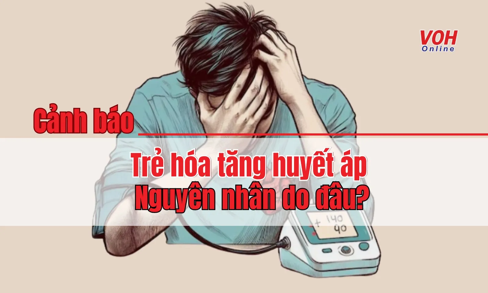 Cảnh báo tình trạng trẻ hóa ở tăng huyết áp, nguyên nhân do đâu?