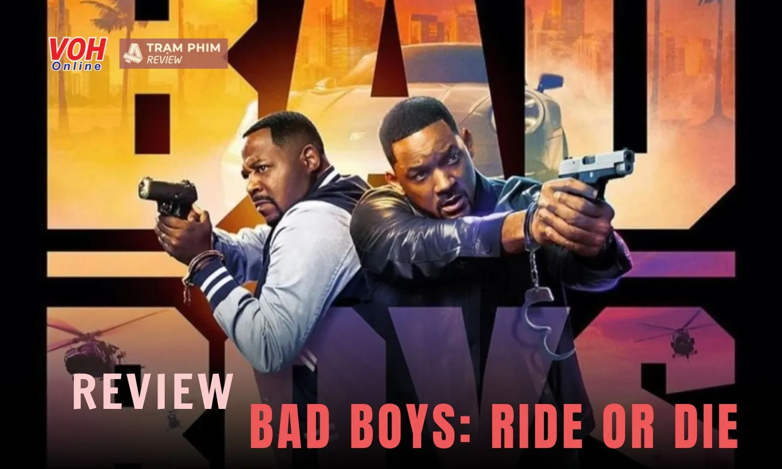 Bad Boys: Ride Or Die: Cuộc chơi của bộ đôi già gân có đủ sức chinh phục khán giả?