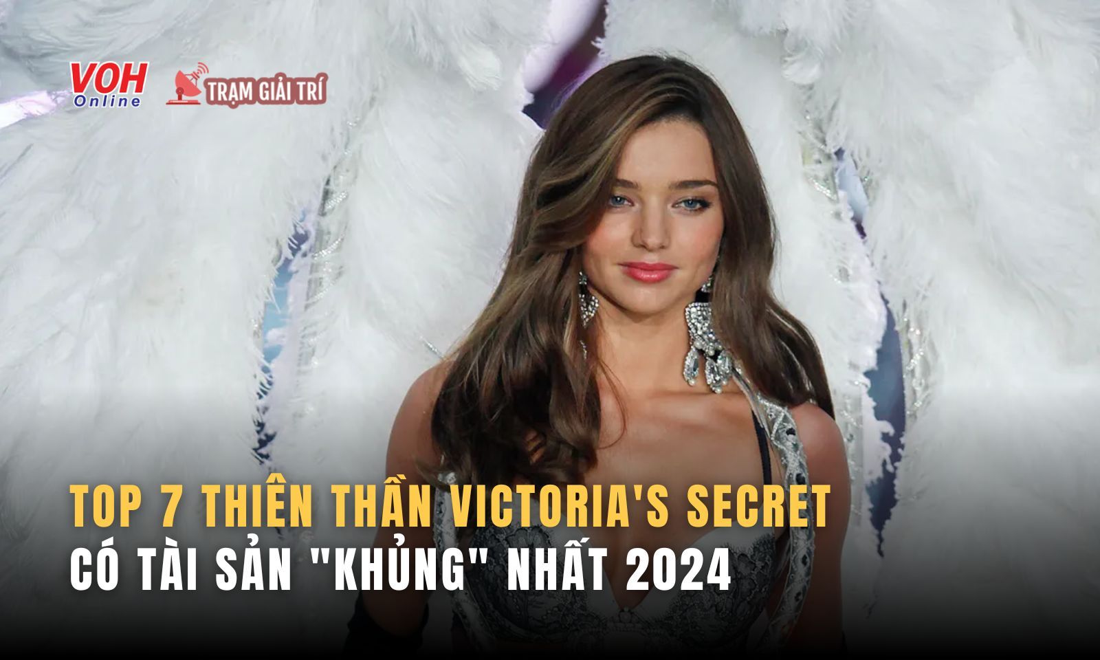 Top 7 thiên thần Victorias Secret có tài sản khủng nhất 2024