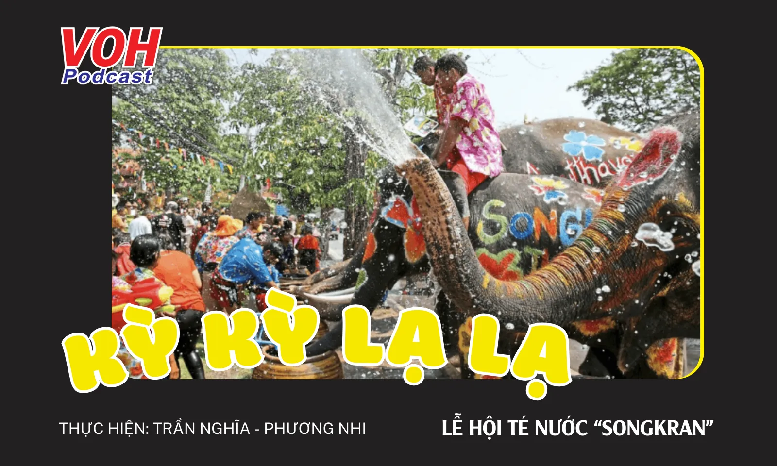 Songkran - Lễ hội té nước độc đáo của Thái Lan