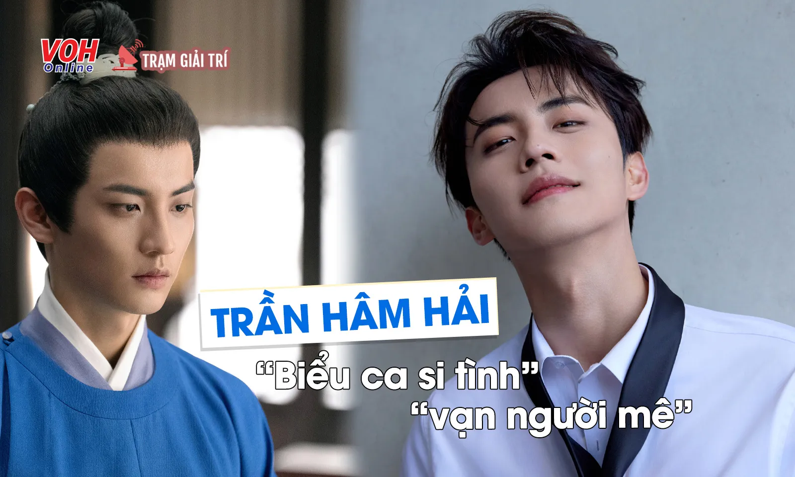 Trần Hâm Hải - Diệp Thế Kiệt trong Mặc Vũ Vân Gian là ai, từng đóng những bộ phim nào?