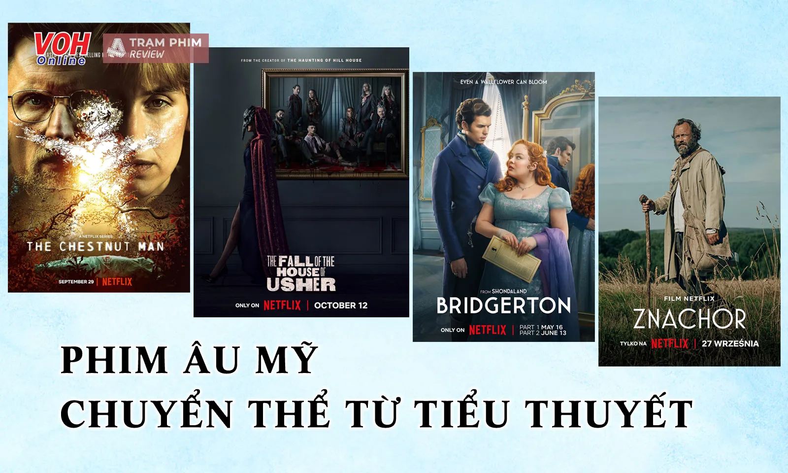 Top 15+ phim Âu Mỹ chuyển thể từ tiểu thuyết đáng xem nhất