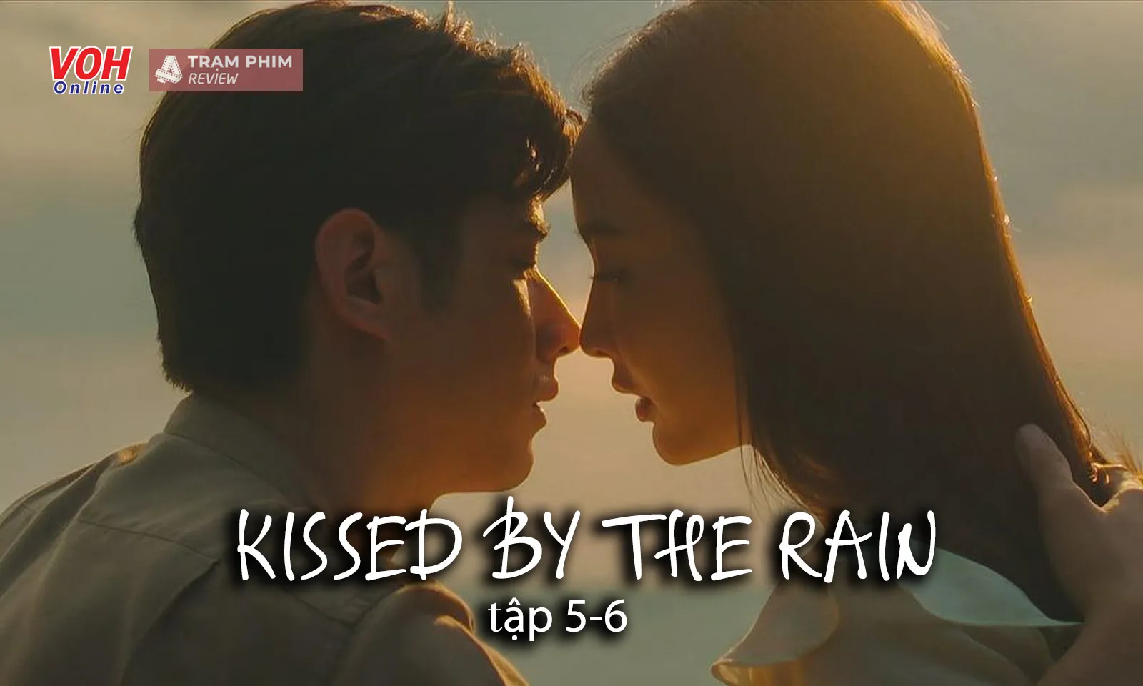 Kissed By The Rain tập 5-6: đẹp trai không bằng chai mặt, Mai liên tục thả thính Fon