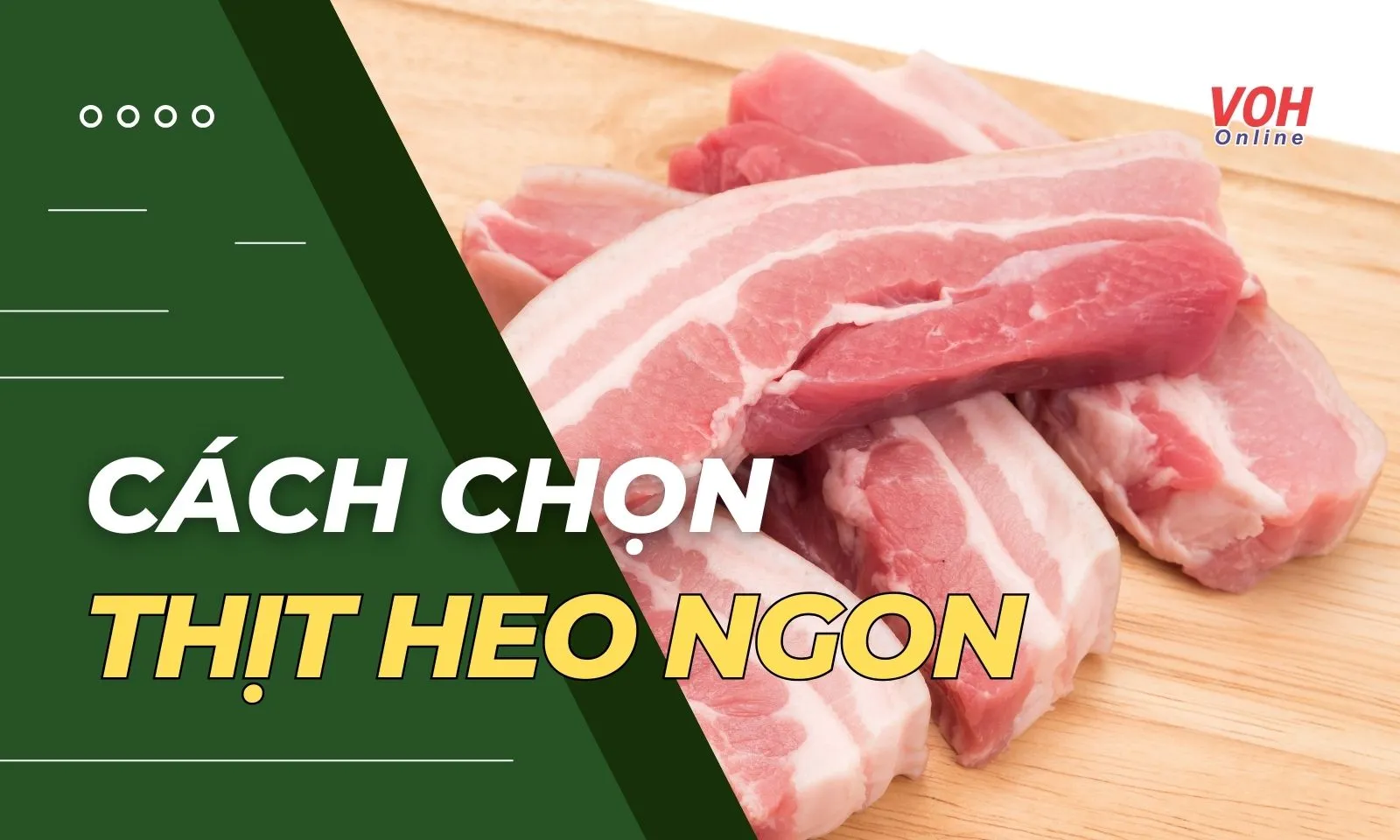 4 cách chọn thịt heo ngon, sạch và an toàn cho sức khỏe