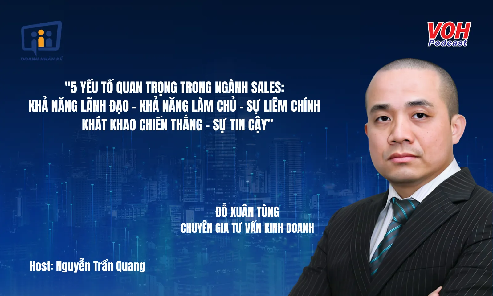 Chuyên gia Đỗ Xuân Tùng: Những ngộ nhận về ngành Sales | DNK #156