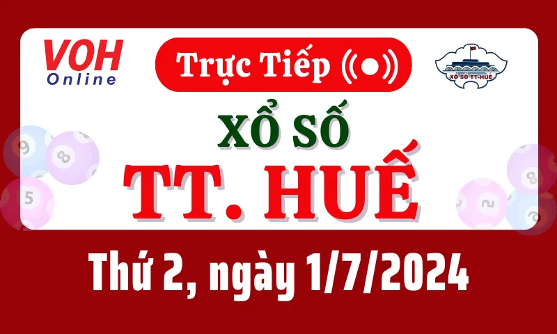 XSTTH 1/7 - Kết quả xổ số Thừa Thiên Huế hôm nay thứ 2 ngày 1/7/2024