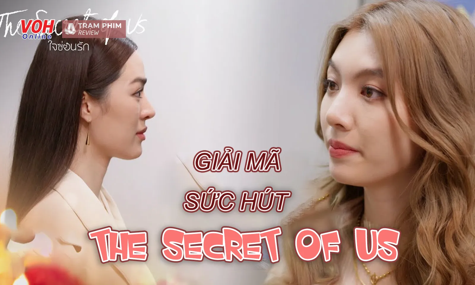 Giải mã sức hút The Secret Of Us (Bí Mật Của Chúng Ta)